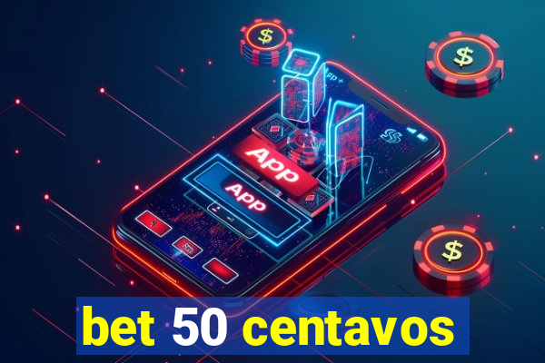 bet 50 centavos